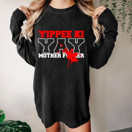 Yippee Ki-yay... You know the rest Washed Long Sleeve Tee