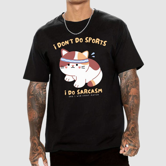 I Don't Do Sports, I Do Sarcasm Unisex Geek T-Shirt