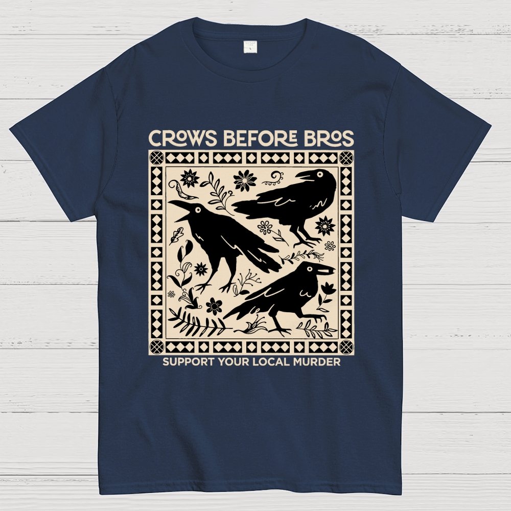 Crows Before Bros Geek T-Shirt