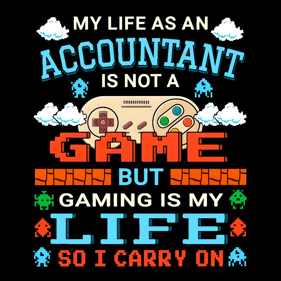 Gamer Accountant Gaming Design Quote Graphic Geek T-Shirt