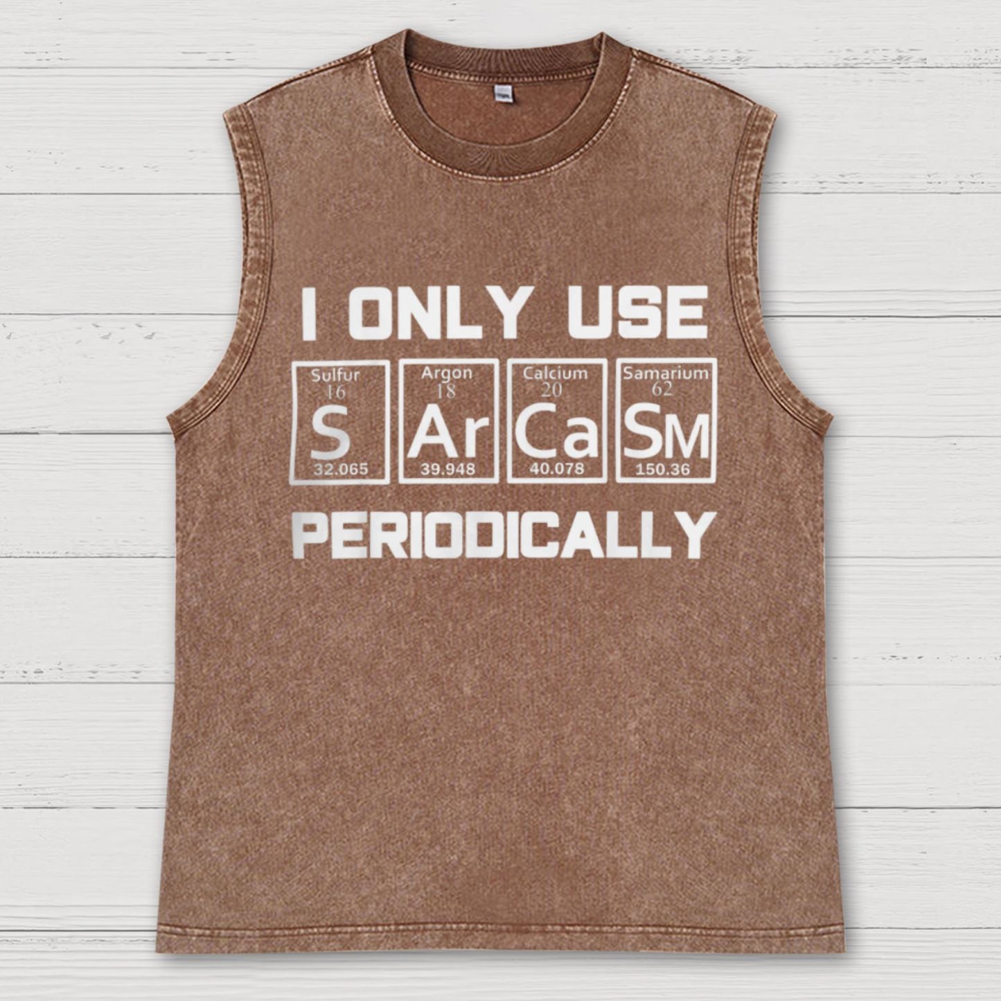 Sarcasm Periodic Table Element Shirt Weird Science Joke Vintage Distressed Washed Tank