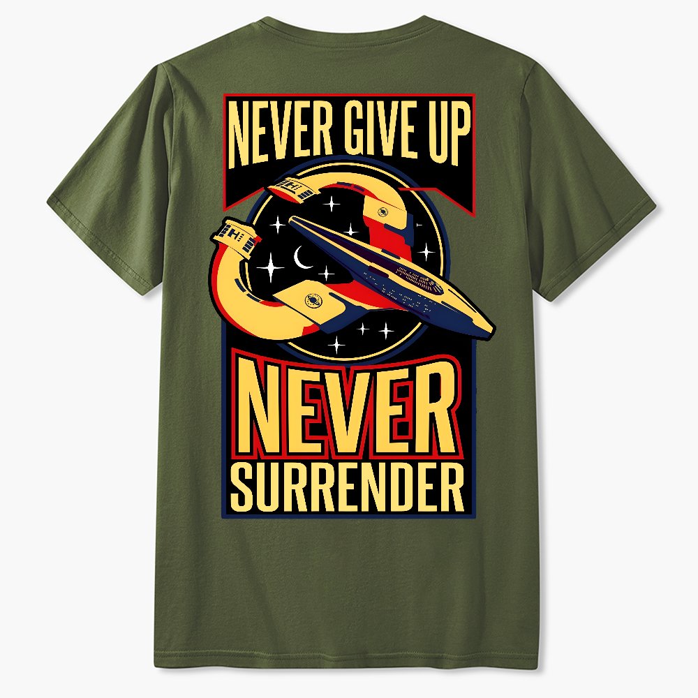 Never Give Up Never Surrender Geek T-Shirt