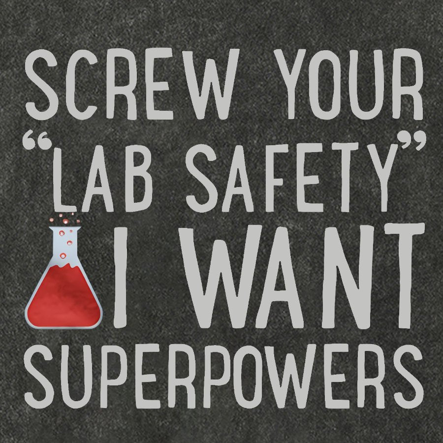 Screw Your “Lab Safety”i Want Superpoweners Vintage Distressed T-shirt