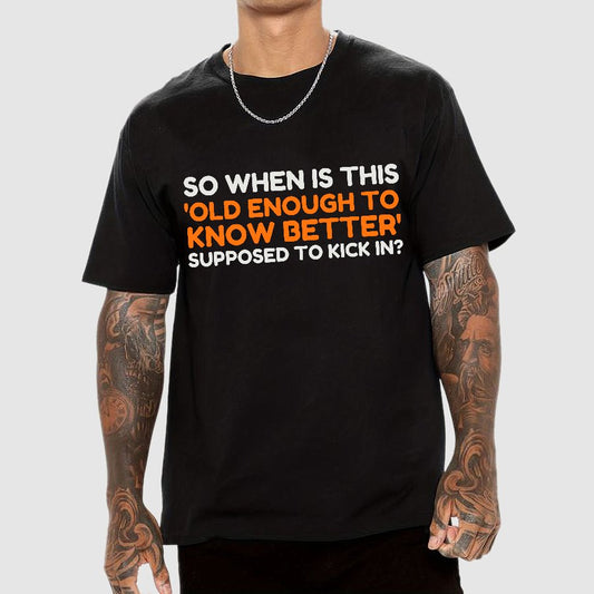 Old Enough To Know Better Geek T-Shirt