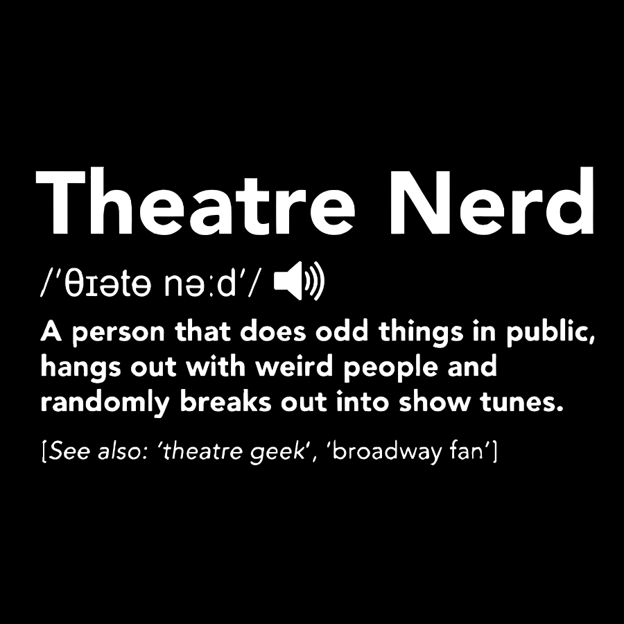Funny Theatre Nerd T-Shirt