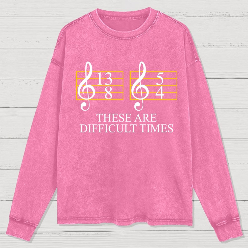 Music Difficult Times Washed Long Sleeve Tee