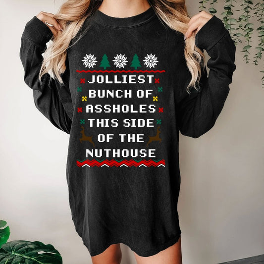 Jolliest Bunch of Assholes This Side of The Nuthouse Washed Long Sleeve Tee