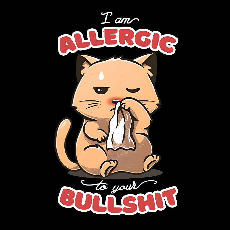 Allergic To Your Bullshit Geek T-Shirt