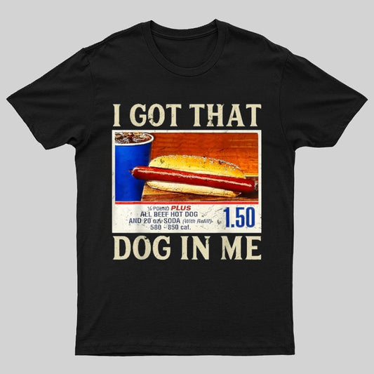 Retro Vintage I Got-That Dog In Me Funny Hot Dog Geeky T-Shirt