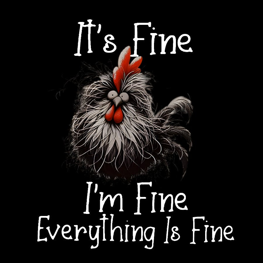 It's Fine,Funny Chick Geek T-Shirt