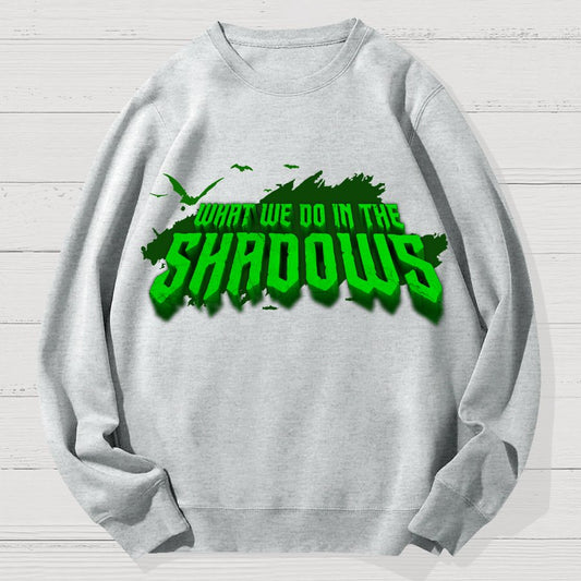 What We Do In The Dark Halloween Geek Cotton Sweatshirt