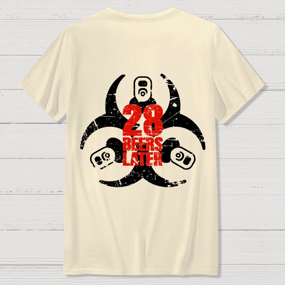 28 beers later Back Printing Geek T-Shirt