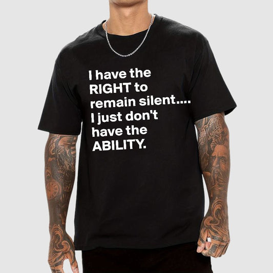 I Have The Right To Remain Silent. (But Not The Ability) Geek T-Shirt