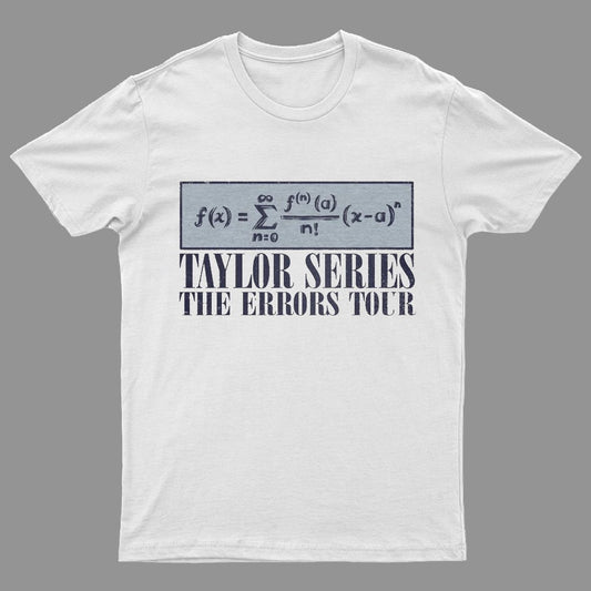 Taylor Series- The Errors Tour Nerd Geeky T-Shirt