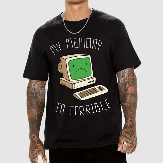 My Memory Is Terrible Funny Computer Nerd Geek Slogan Humour Geek T-Shirt
