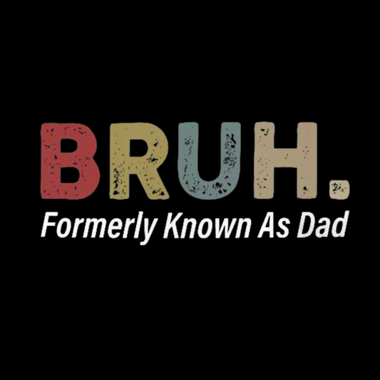 Bruh Formerly Known As Dad Geeky T-Shirt锛孎athers Day Gift