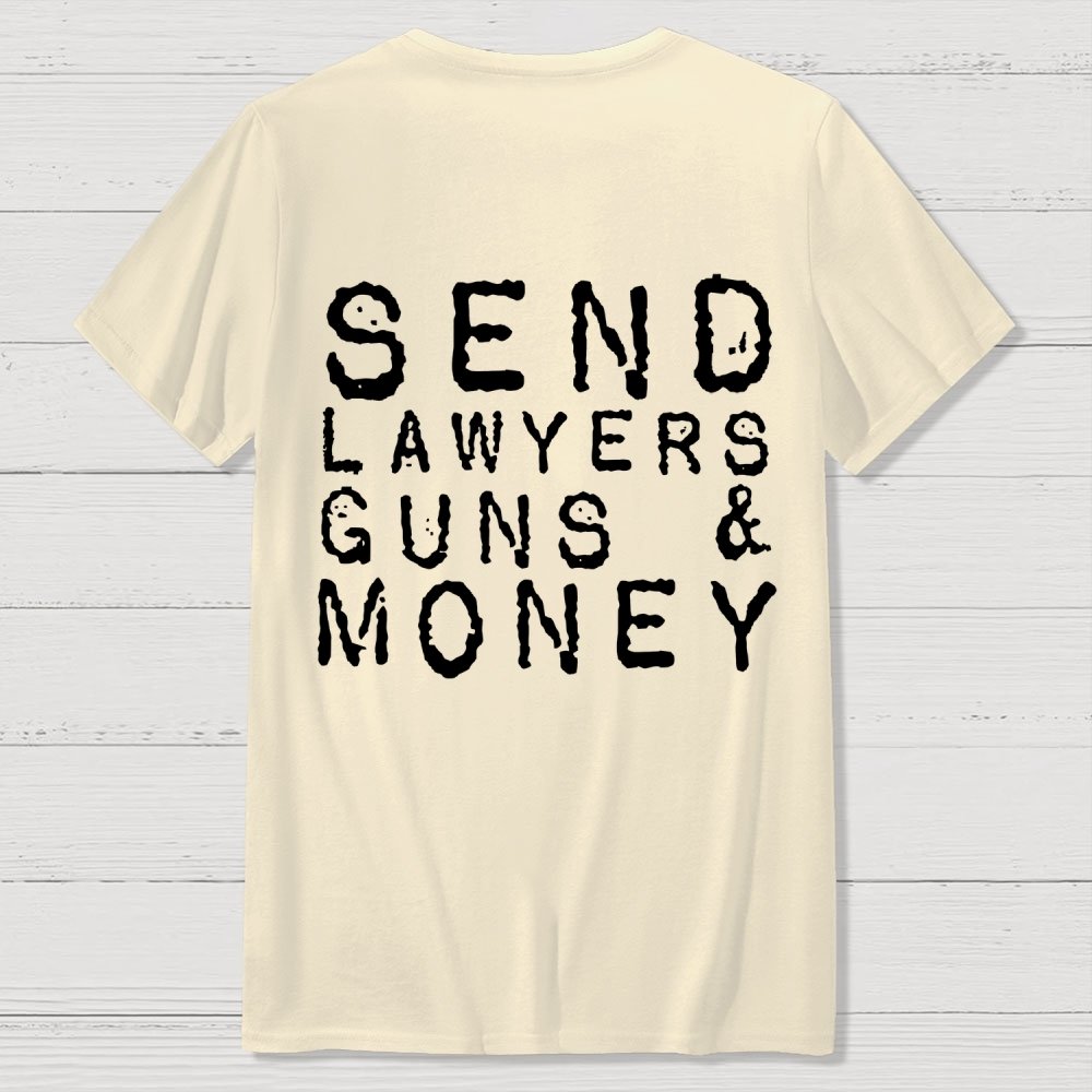 Send Lawyers Guns And Money Back Printing Geek T-Shirt