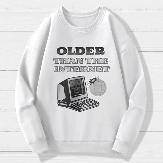 Older than the Internet Geek Cotton Sweatshirt