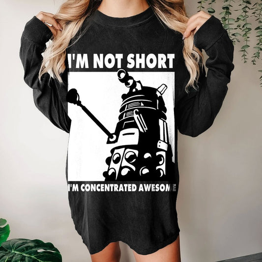 I'm Not Short I'm Concentrated Awesome Washed Long Sleeve Tee