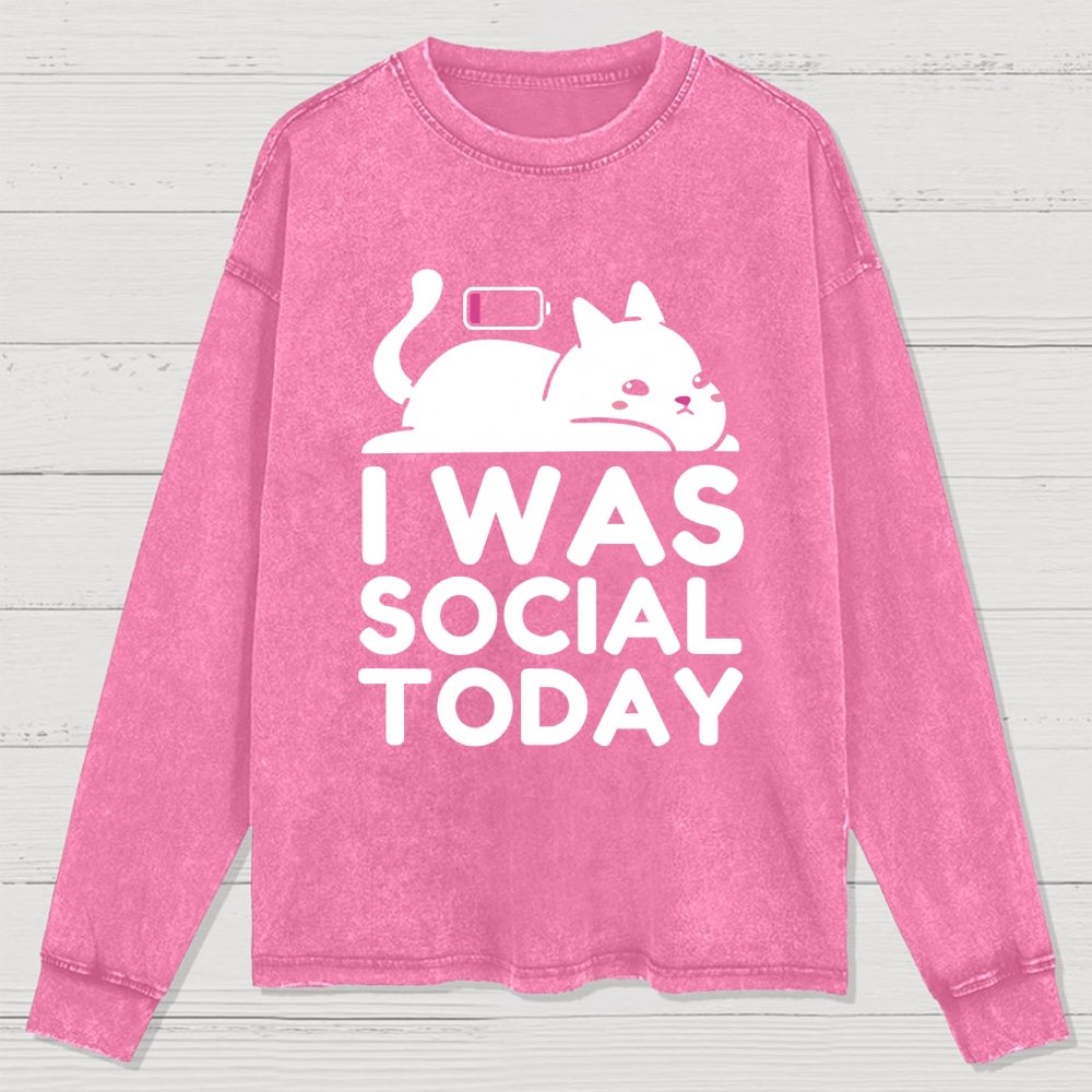 I Was Social Today Washed Long Sleeve Tee
