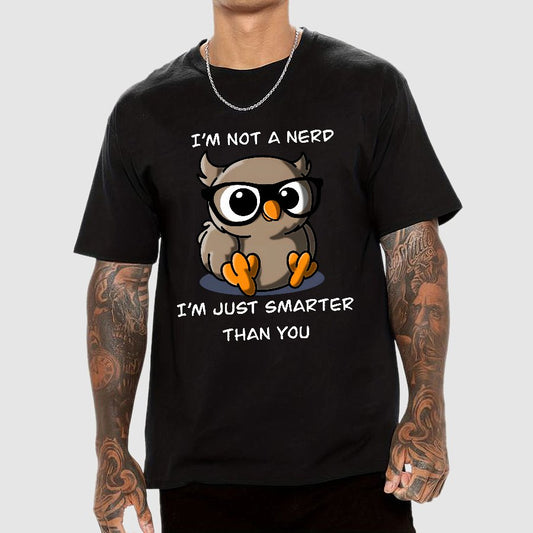 I'm Not A Nerd T-Shirt