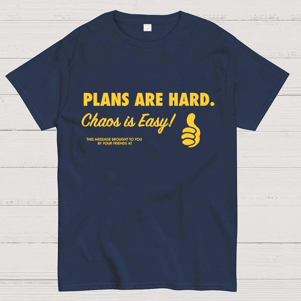 Chaos is Easy Geek T-Shirt