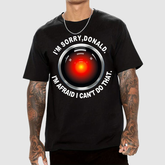 I'm Afraid I Can't Do That Geek T-Shirt