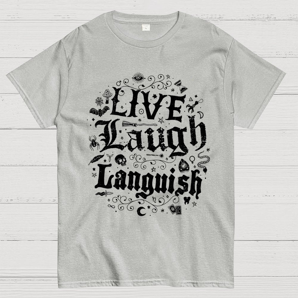 Live Laugh Languish Unisex Geek T-Shirt