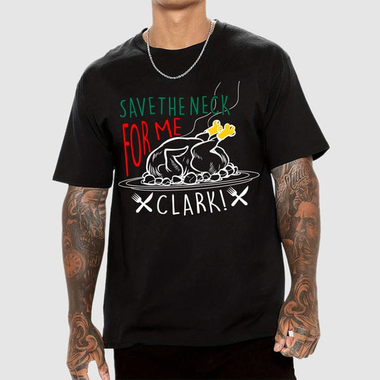 Save The Neck For Me Buddy Geek T-Shirt