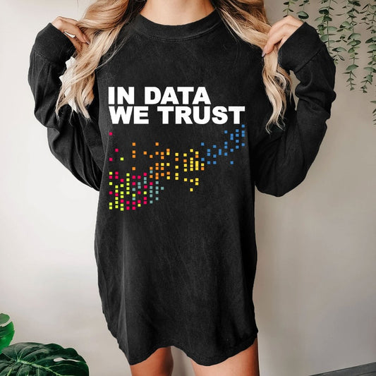 In Big Data We Trust Washed Long Sleeve Tee