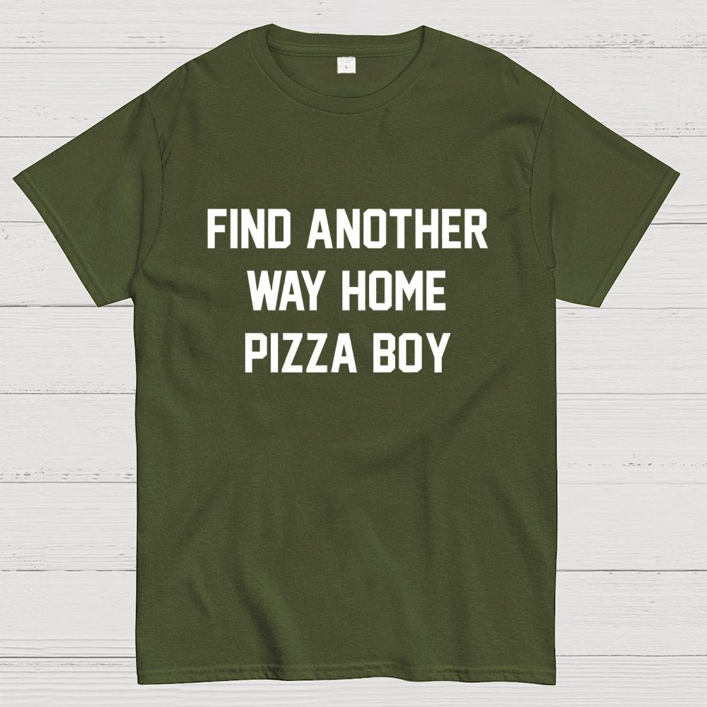 Find another way home pizza boy Unisex Geek T-Shirt