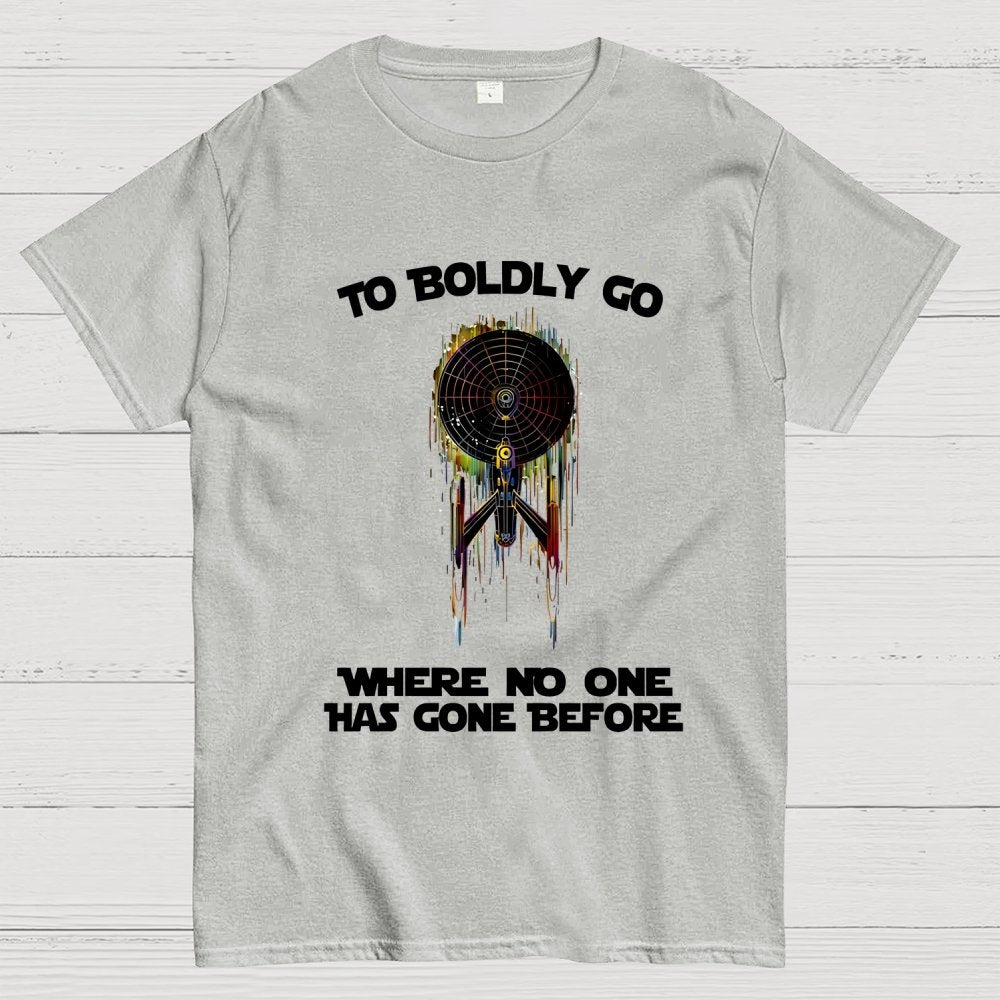 To boldly venture where no one has ventured before Geek T-Shirt