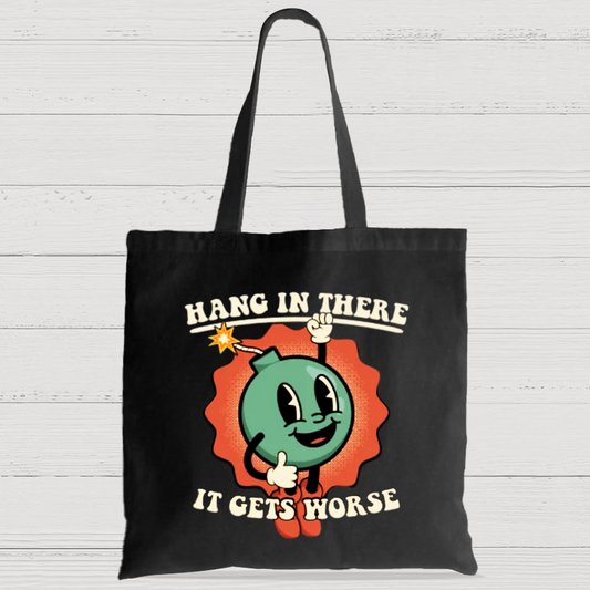 Hang In There It Gets Worse Casual Classic Canvas Bag