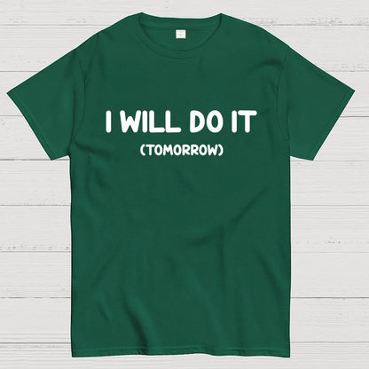 I Will Do It Geek T-Shirt