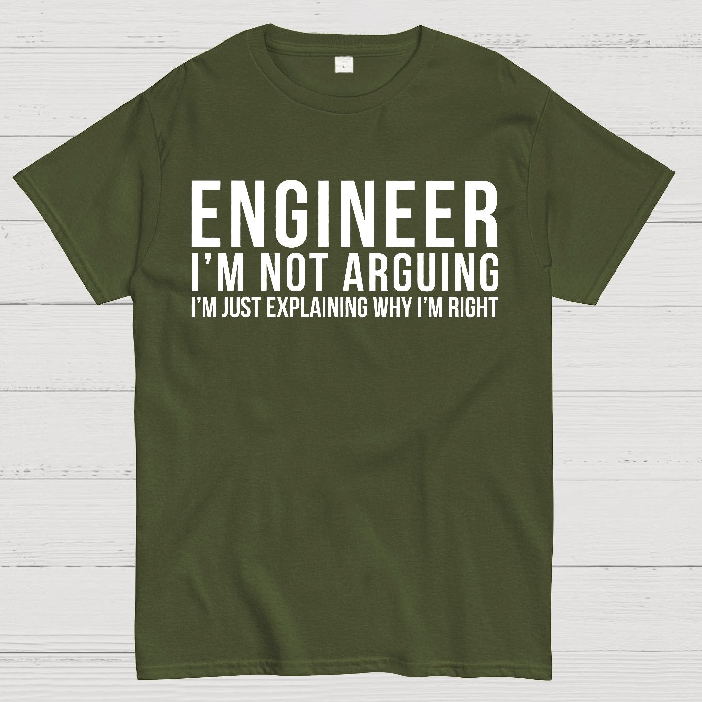 Engineer I Am Not Arguing Geek T-Shirt