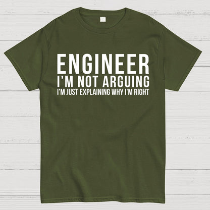 Engineer I Am Not Arguing Geek T-Shirt