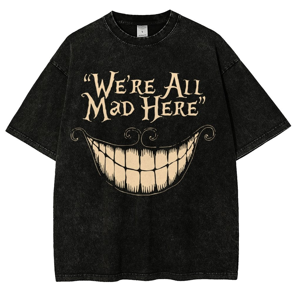 We're All Mad Here Vintage Distressed T-shirt