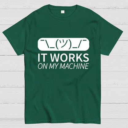 It Works On My Machine Programmer Geek T-Shirt