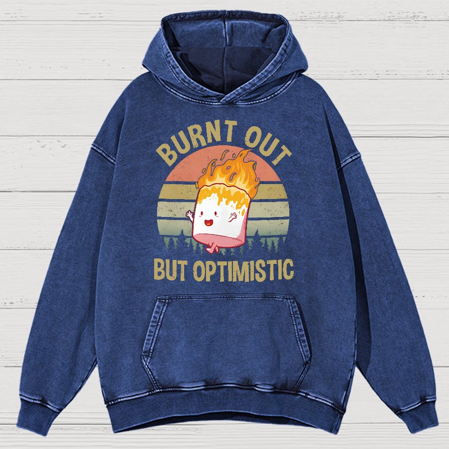 Burnt Out But Optimistic Vintage Distressed Hoodie