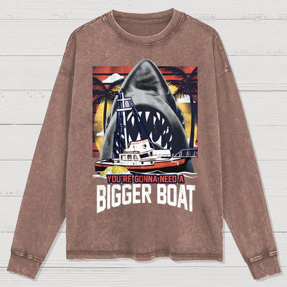 You’re gonna need a bigger boat Washed Long Sleeve Tee