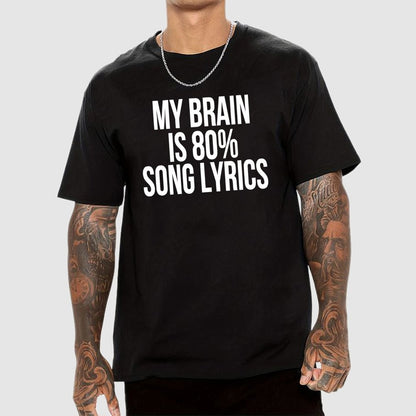 My Brain is 80% Song Lyrics Unisex Geek T-Shirt
