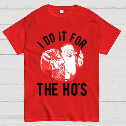 Rude Christmas . I Do It For The Hos Geek T-Shirt