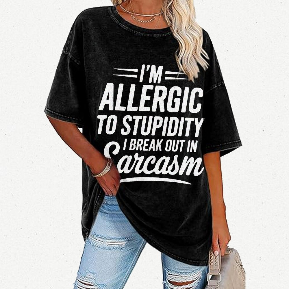 I'm Allergic To Stupidity I Break Out In Sarcasm Vintage Distressed T-shirt