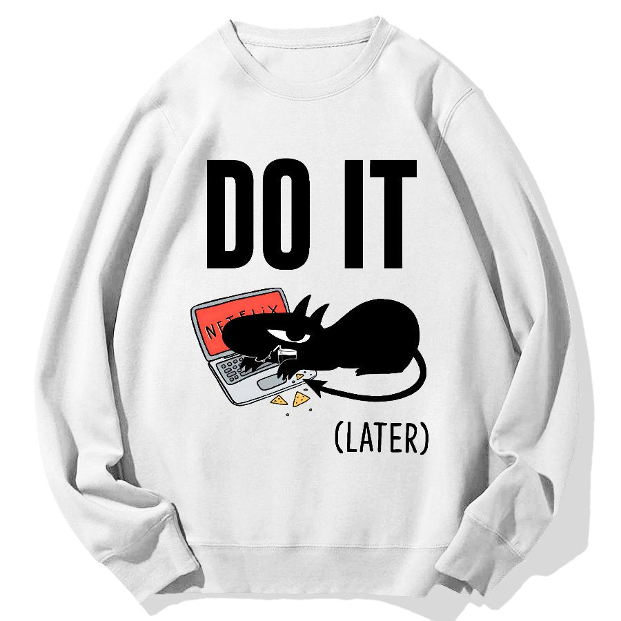 Do It Later..... Geek Cotton Sweatshirt