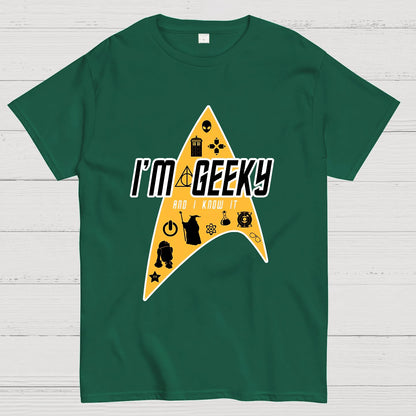 I'm Geeky And I Know It ！Geek T-Shirt