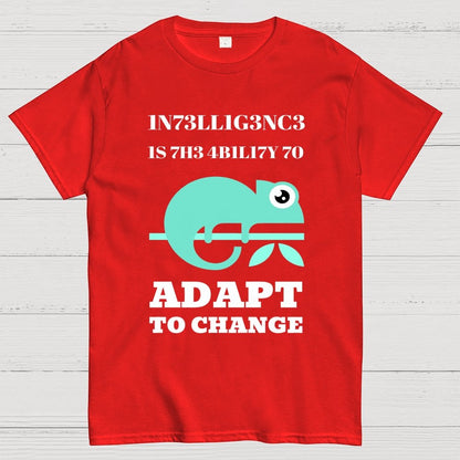 Intelligence Is The Ability To Adapt To Change Geek T-Shirt