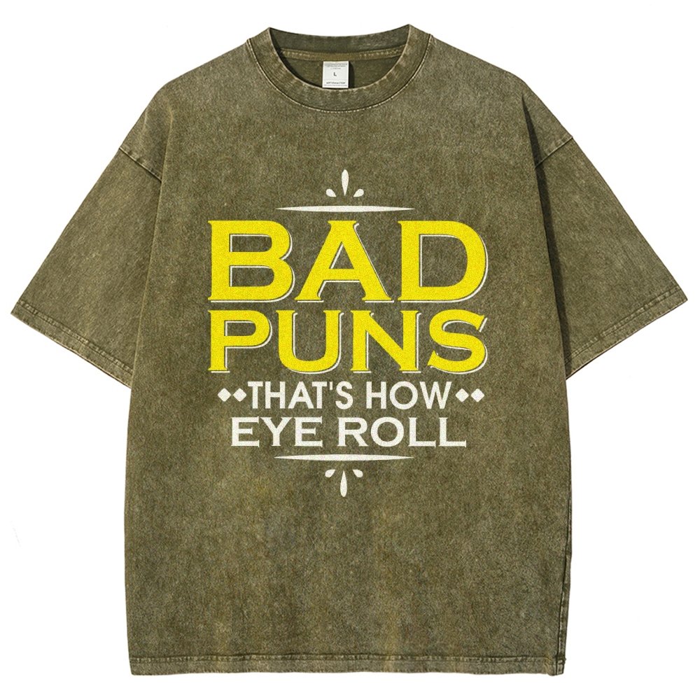 Punny Bad Puns  That's How Eye Roll Funny Pun Vintage Distressed T-shirt