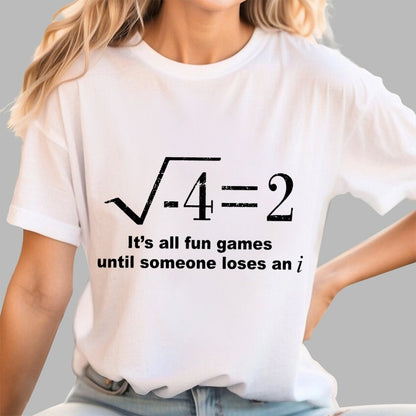 It'S All Fun Games Until Someone Loses An I Unisex Geek T-Shirt