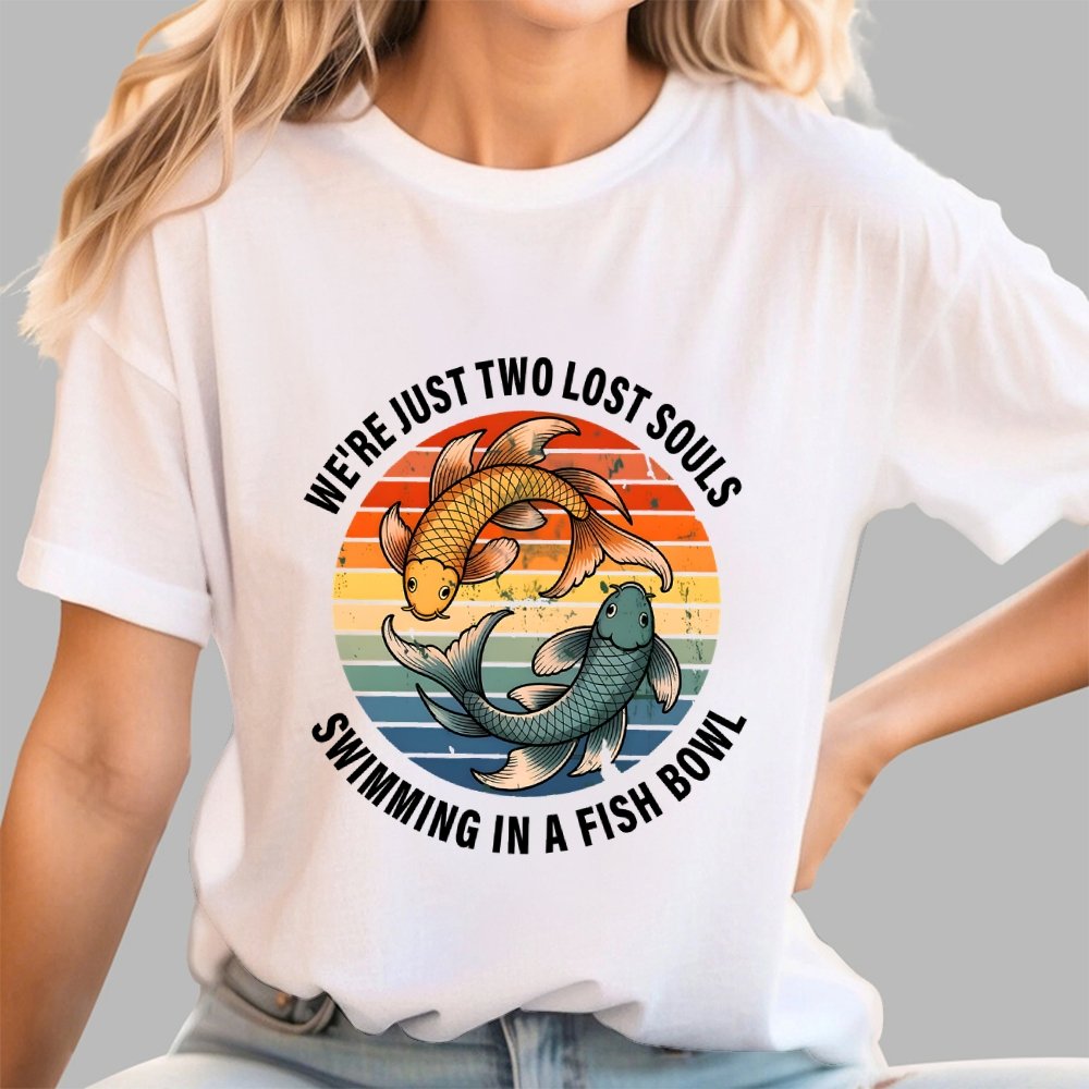 We're Just Two Lost Souls Swimming In A Fish Bowl Geek T-Shirt