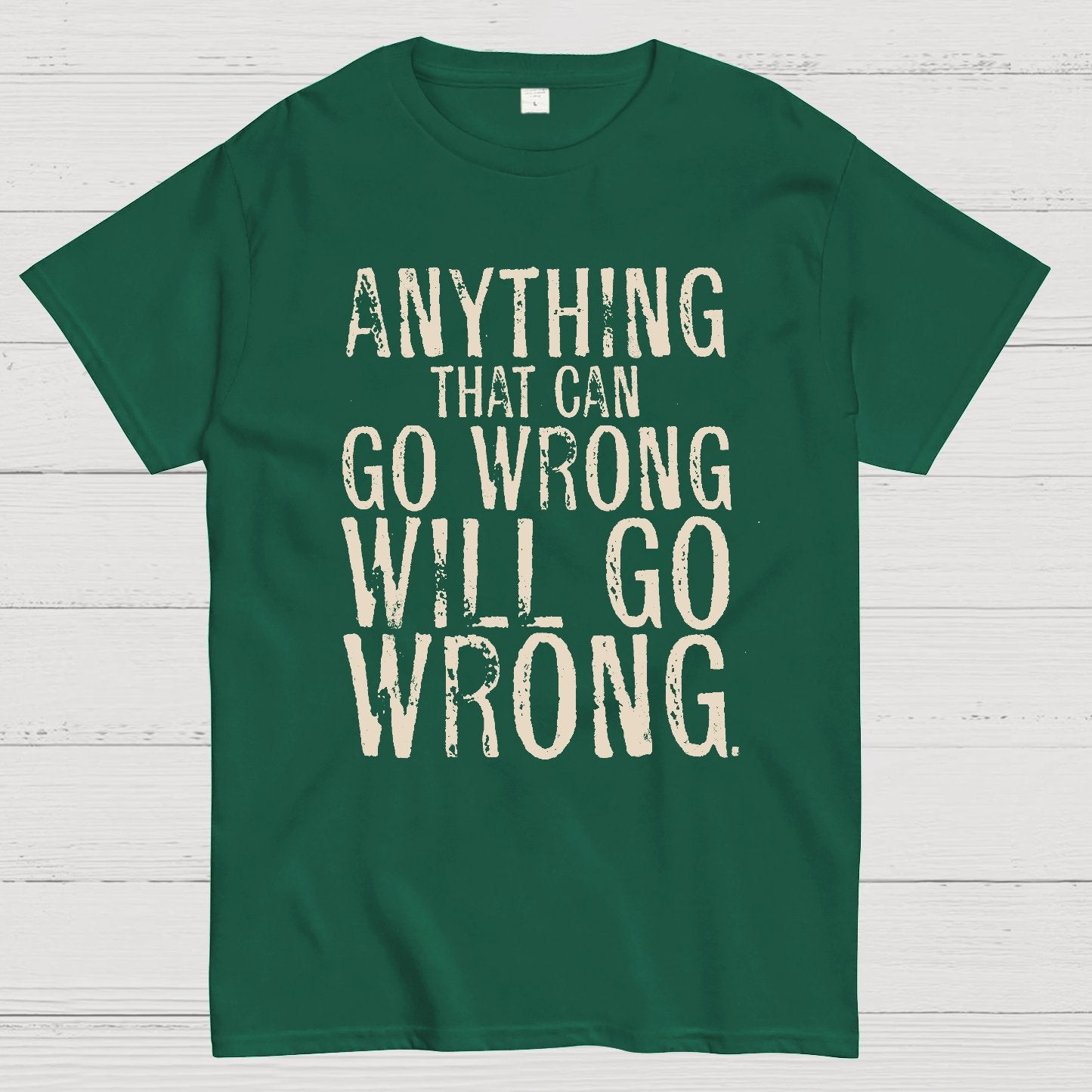 Anyting That Can Go Wrong Will Go Wrong Science Murphy's Law Print Geek T-Shirt